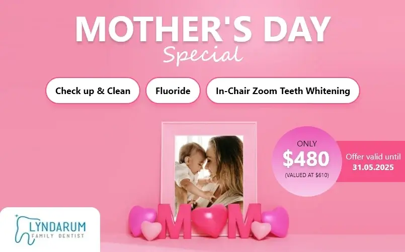 Mother's Day Special at Lyndarum Dentist